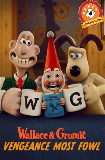 WALLACE VE GROMIT: KİNCİ KUŞ    8+Yaş