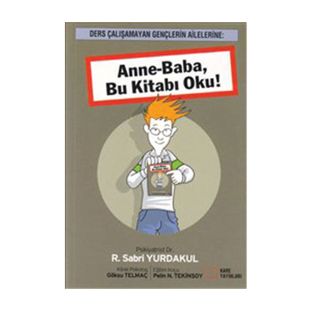 Ders Çalışamayan Gençlerin Ailelerine: Anne Baba Bu Kitabı Oku