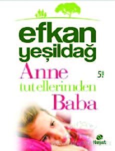 Anne Tut Ellerimden Baba