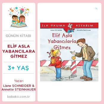 Elif Asla Yabancılarla Gitmez (3+Yaş)