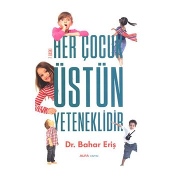 Her Çocuk Üstün Yeteneklidir