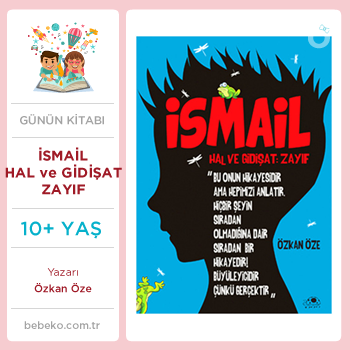 İsmail Hal ve Gidişat-Zayıf (10+Yaş)